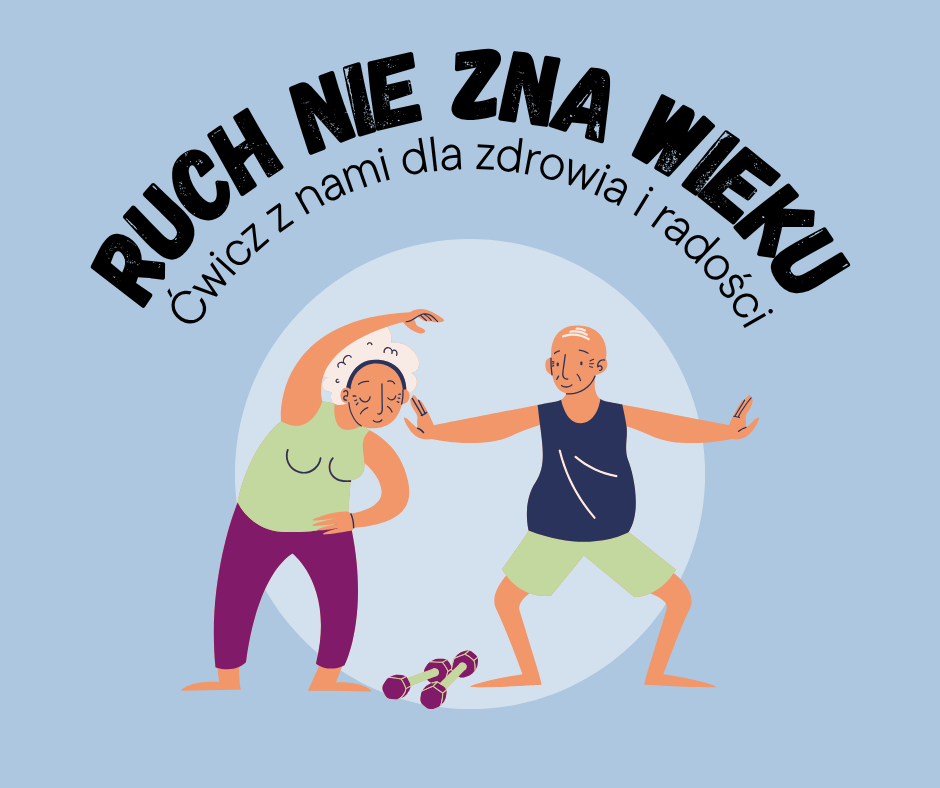 Ruch nie zna wieku – ćwicz z nami dla zdrowia i radości!