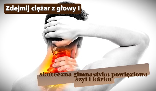 Zdejmij ciężar z głowy! – skuteczna gimnastyka powięziowa szyi i karku