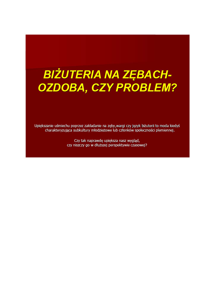 Biżuteria w jamie ustnej - ozdoba czy problem ?