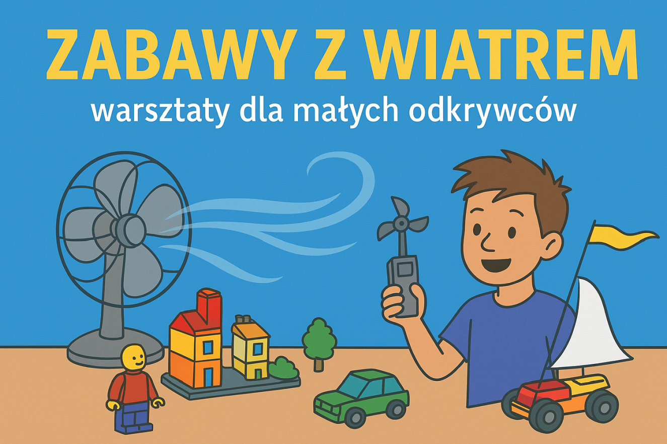 Zabawy z wiatrem - warsztaty dla małych odkrywców