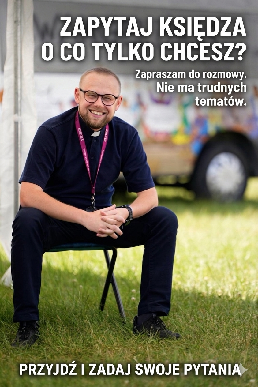 ZAPYTAJ KSIĘDZA o co tylko chcesz? Nie ma trudnych tematów!