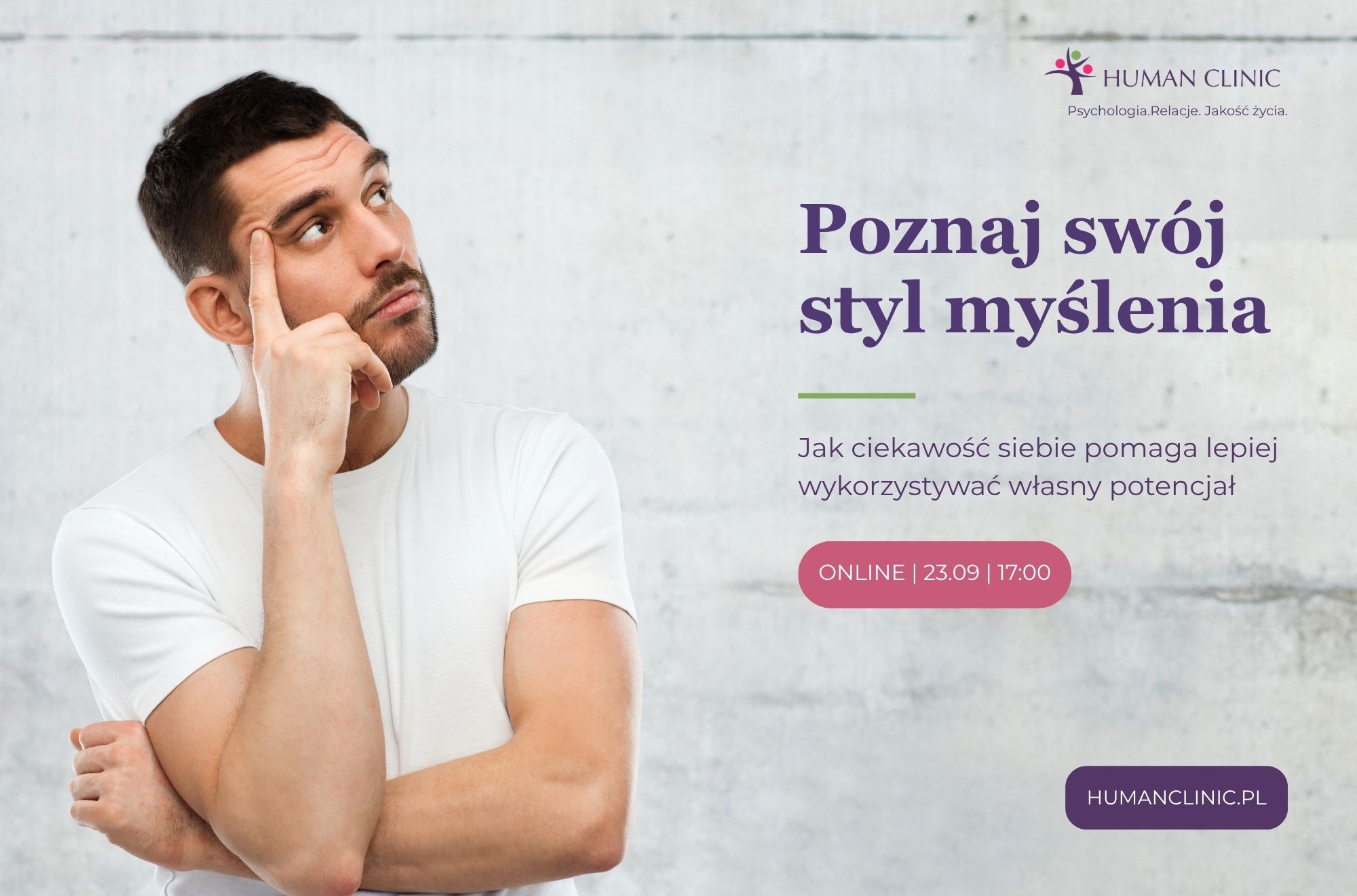 Poznaj swój styl myślenia. Jak ciekawość siebie pomaga lepiej wykorzystywać własny potencjał