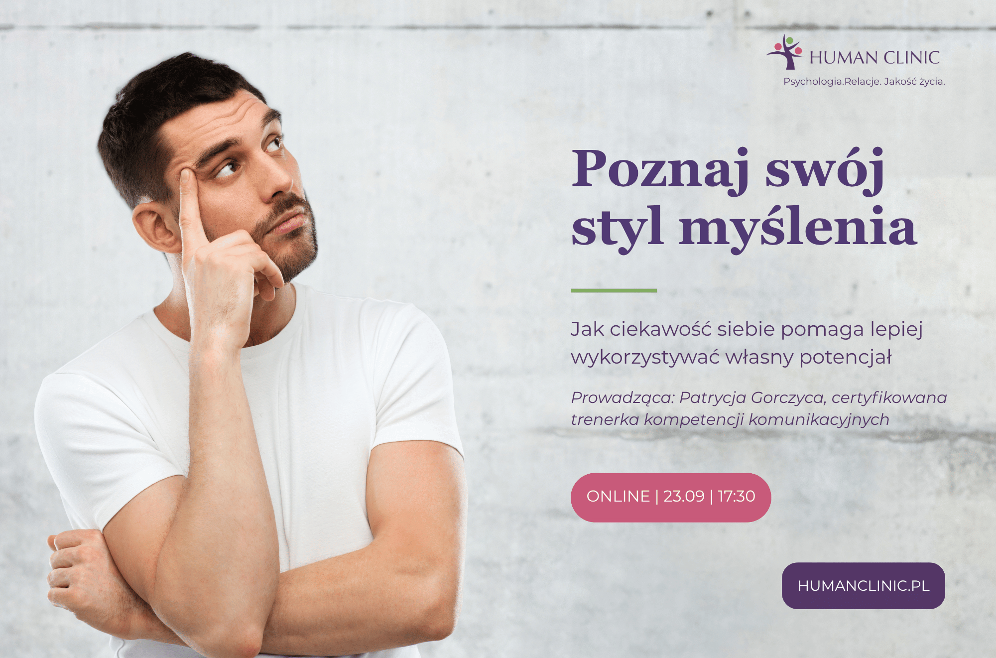 Poznaj swój styl myślenia. Jak ciekawość siebie pomaga lepiej wykorzystywać własny potencjał
