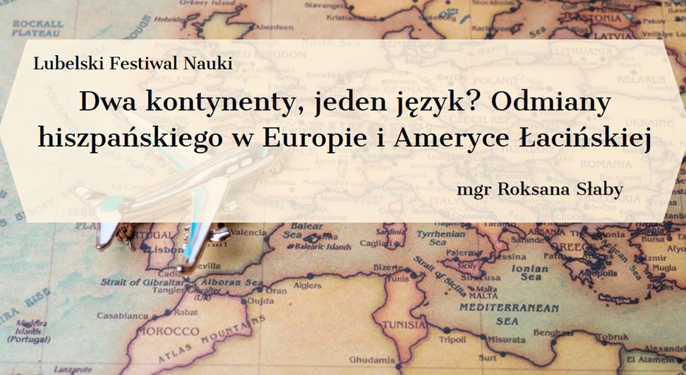 Dwa kontynenty, jeden język? Odmiany hiszpańskiego w Europie i Ameryce Łacińskiej