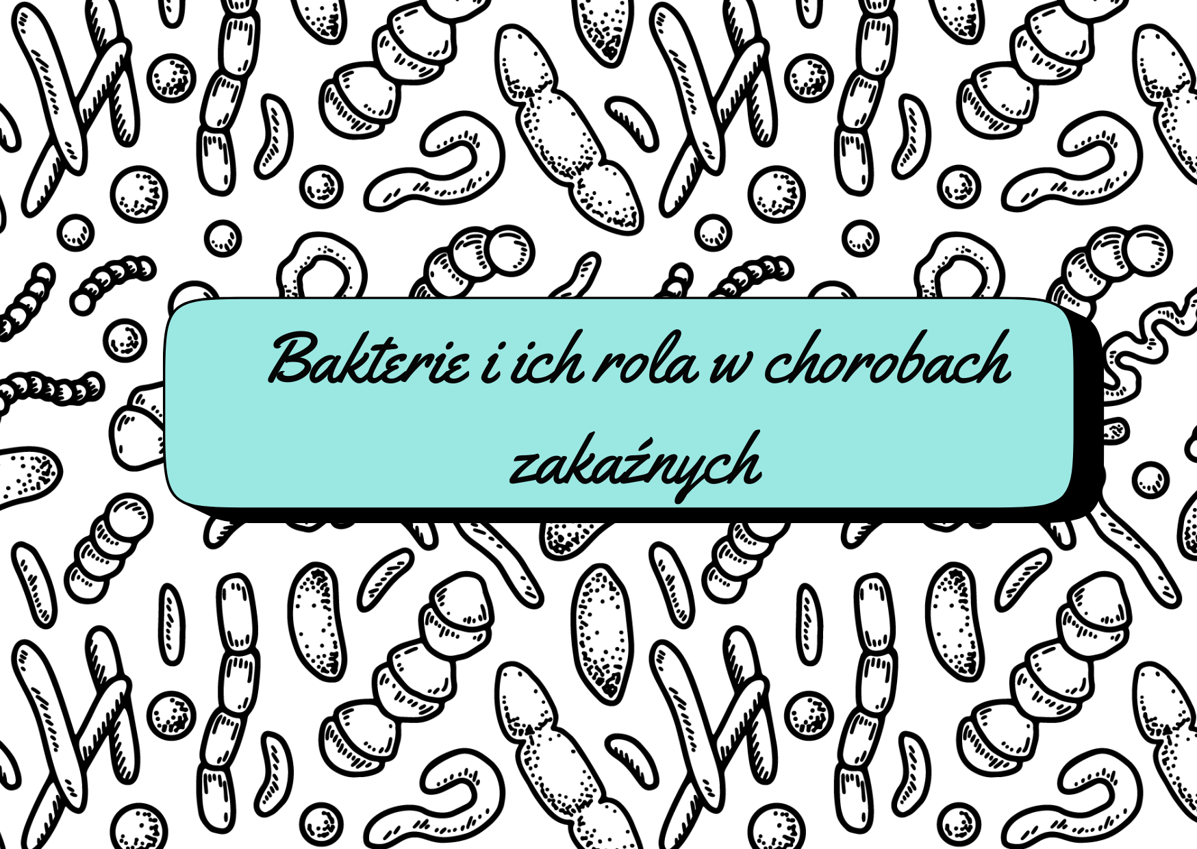 Bakterie i ich rola w chorobach zakaźnych – zajęcia o mikroorganizmach wywołujących choroby u ludzi z elementami medycznego języka angielskiego