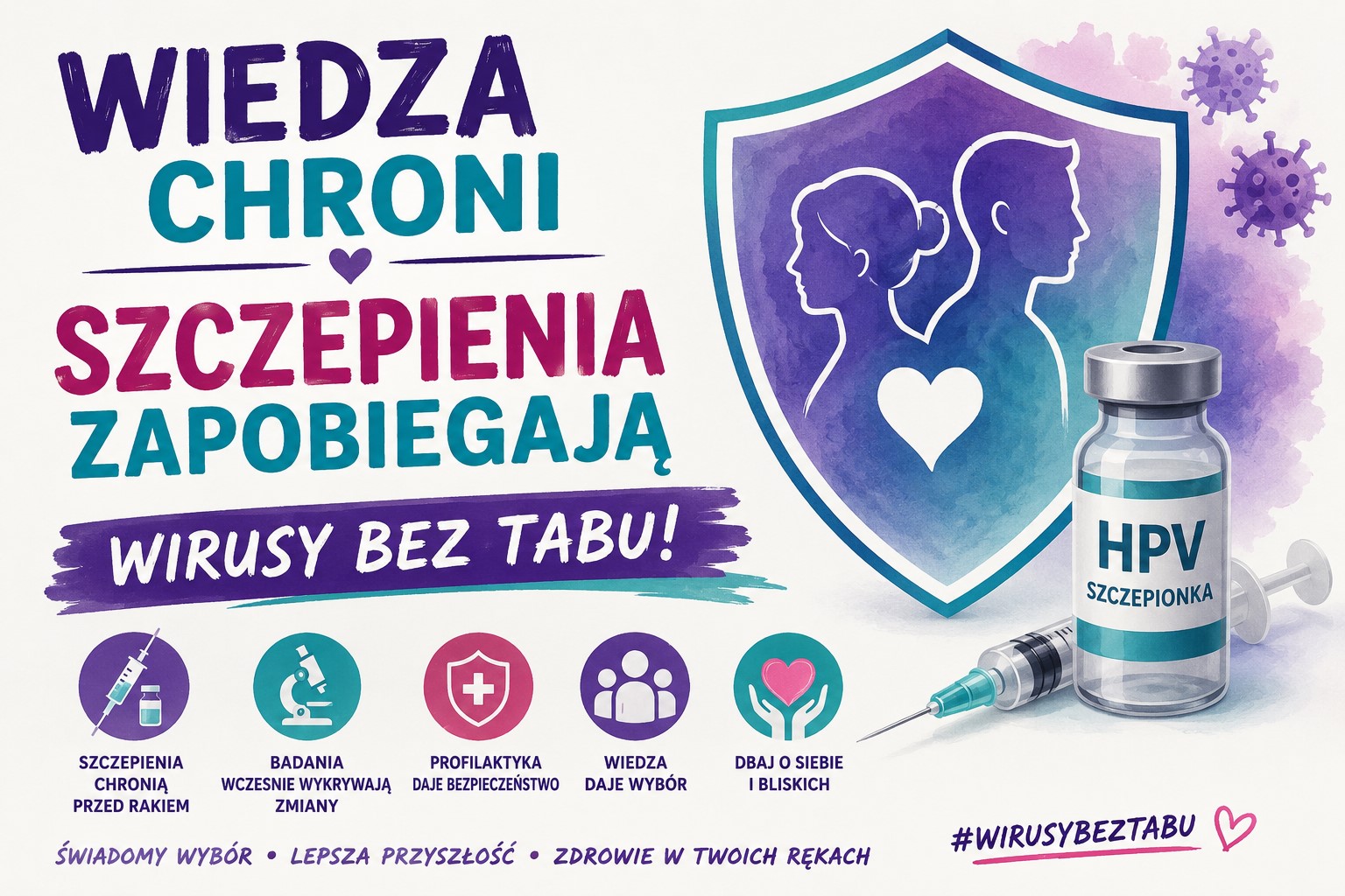 Wiedza chroni – szczepienia zapobiegają. Wirusy bez tabu!