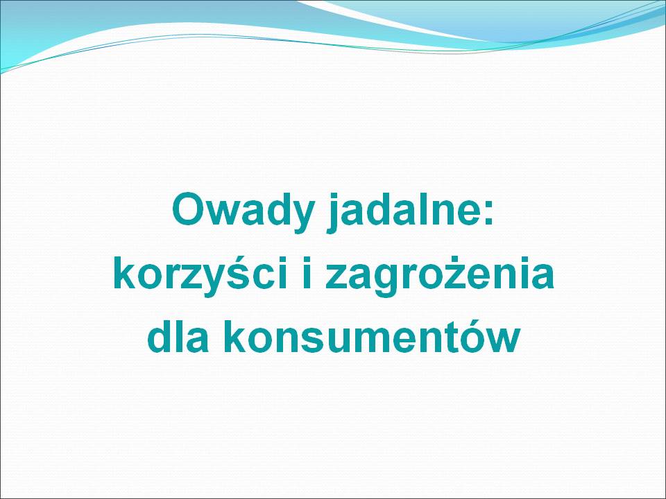 Owady jadalne: korzyści i zagrożenia dla konsumentów
