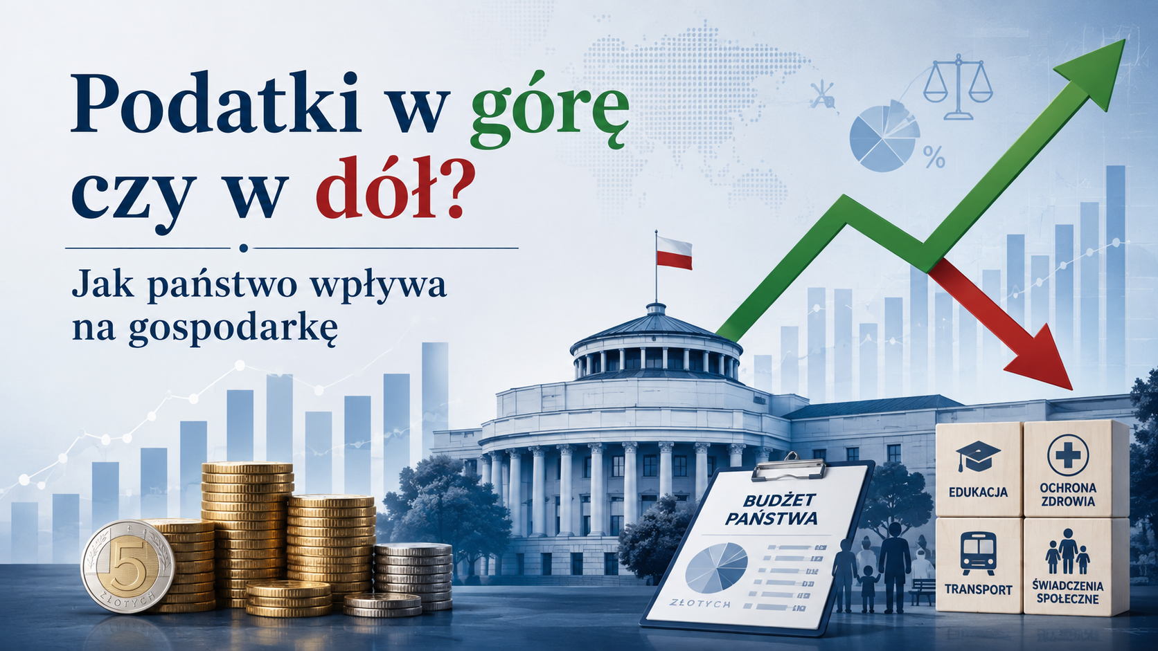 Podatki w górę czy w dół? Jak państwo wpływa na gospodarkę