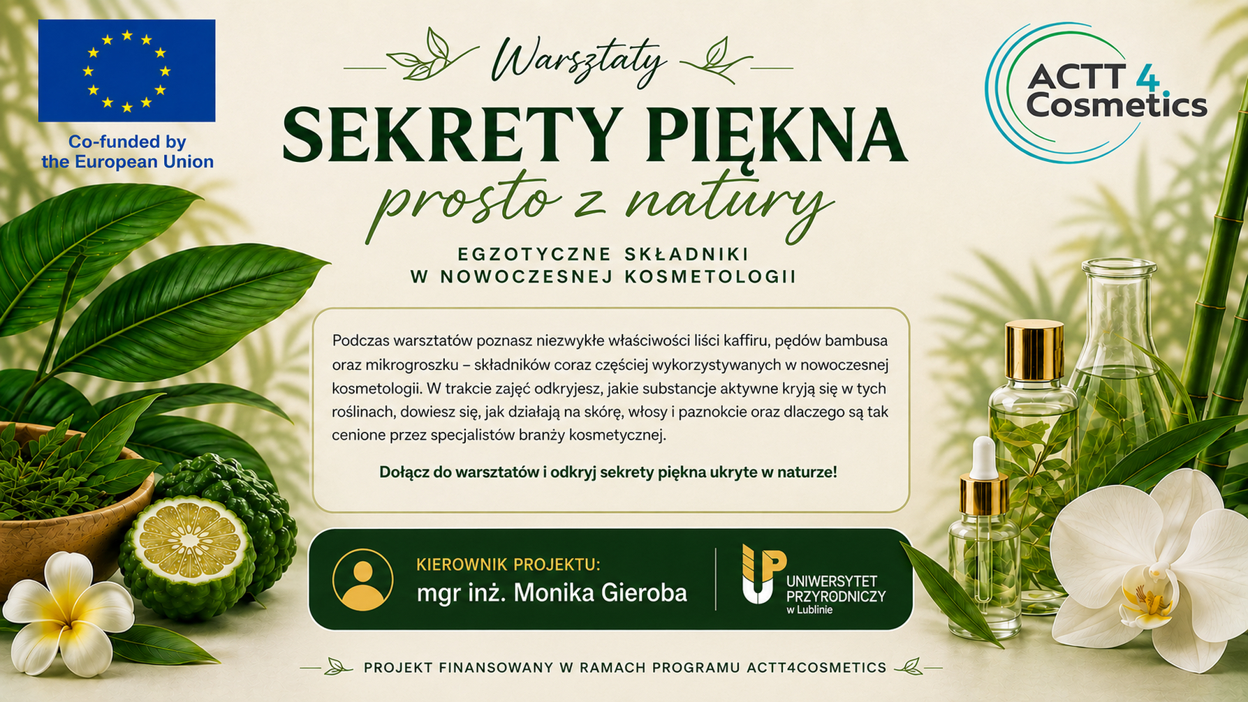 Sekrety piękna prosto z natury - egzotyczne składniki w nowoczesnej kosmetologii w ramach projektu ACTT4Cosmetics.