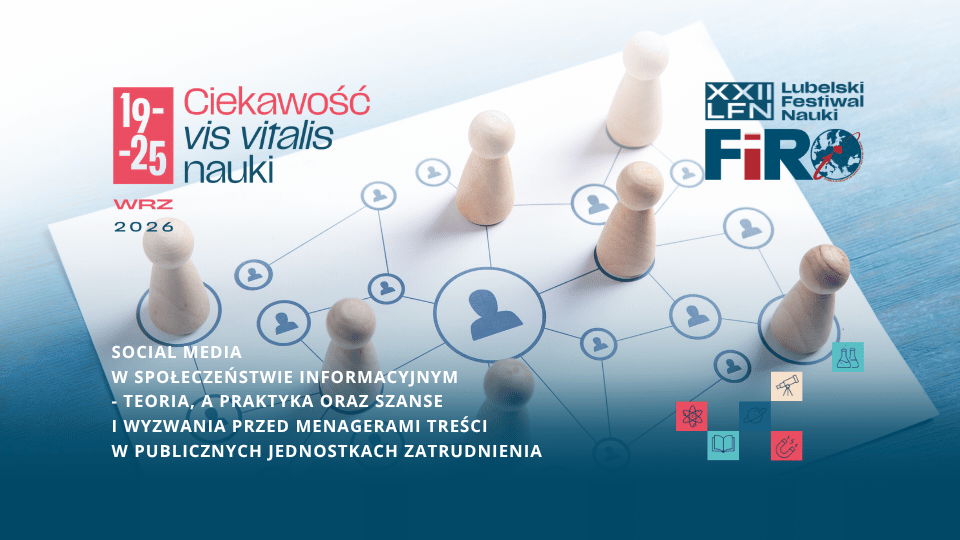 Social media w społeczeństwie informacyjnym – teoria, a praktyka oraz szanse i wyzwania przed menagerami treści w publicznych jednostkach zatrudnienia